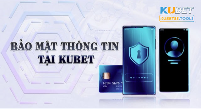 chính sách bảo mật kubet